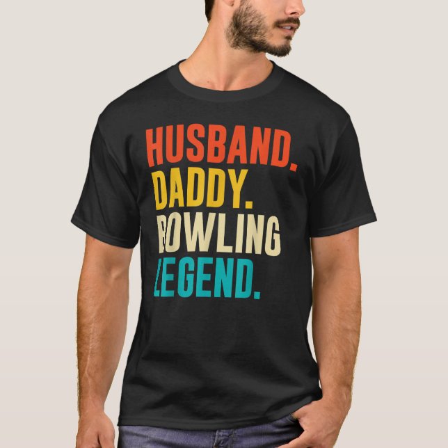 Camiseta Bowler Husband Daddy Bowling Legend Father's Day (Anverso)