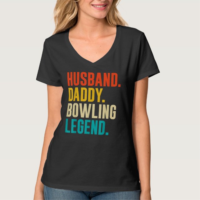 Camiseta Bowler Husband Daddy Bowling Legend Father's Day (Anverso)