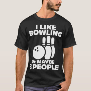Camiseta Bowler Introvert me gusta el Bowling y quizá 3