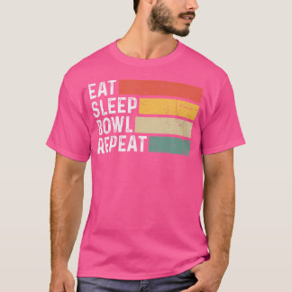 Camiseta Bowler Lover Funny Eat Sleep Bowl Repetir