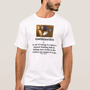 Camiseta Bowlikinetics - acto del sustantivo de torcer su