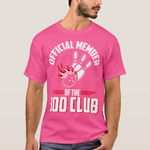 Camiseta Bowling 300 300 Miembro del Club Funny Bowler