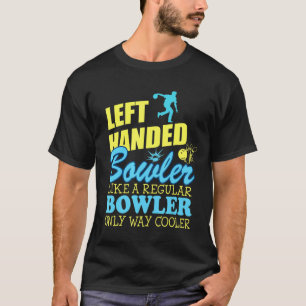 Camiseta Bowling A La Izquierda Bowler A Mano Más Frío Que