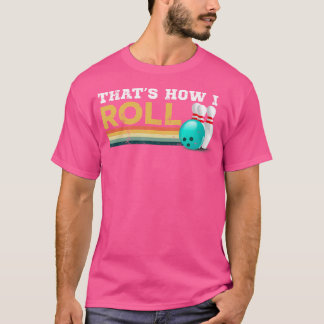Camiseta Bowling Así es como yo rollo