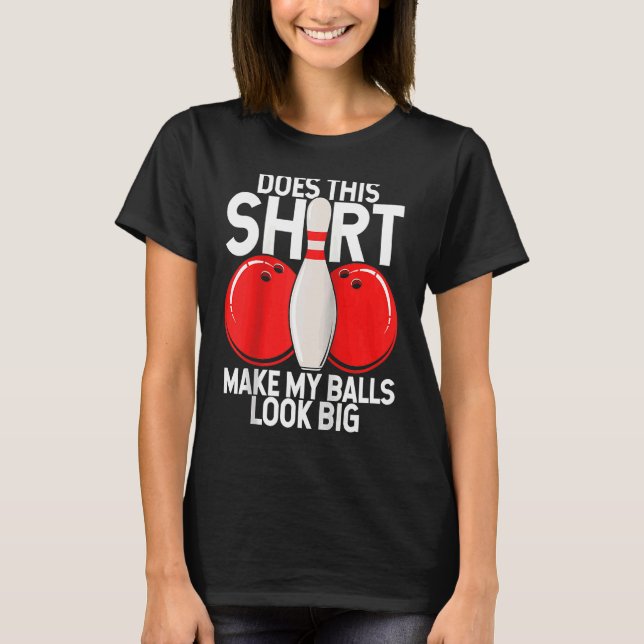 Camiseta Bowling Ball Pin Bowler Strike Bowling Fanatic Bow (Anverso)
