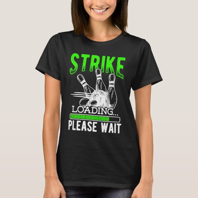 Camiseta Bowling Ball Pin Bowler Strike Bowling Fanatic Bow (Anverso)