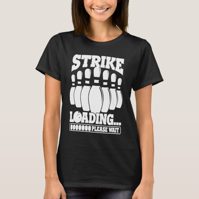 Camiseta Bowling Ball Pin Bowler Strike Team Bowling Alley  (Anverso)