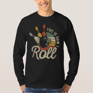 Camiseta Bowling Bowler Así Es Como Llavo Retro