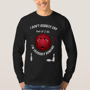 Camiseta Bowling Bowler Triste Crying Hombres Diez Pin T