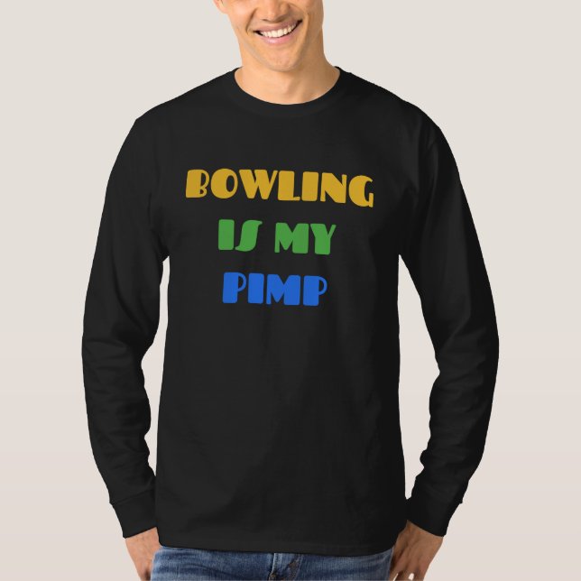 Camiseta BOWLING BOWLING IS MY PIMP   For Bowlers (Anverso)