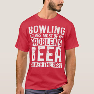 Camiseta Bowling Bowling resuelve la mayoría de mis problem