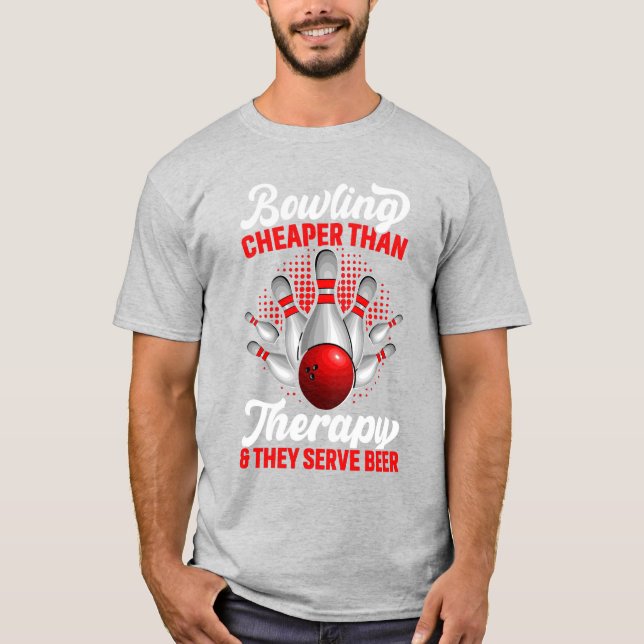 Camiseta Bowling Cheaper Than Therapy And They Serve Beer (Anverso)