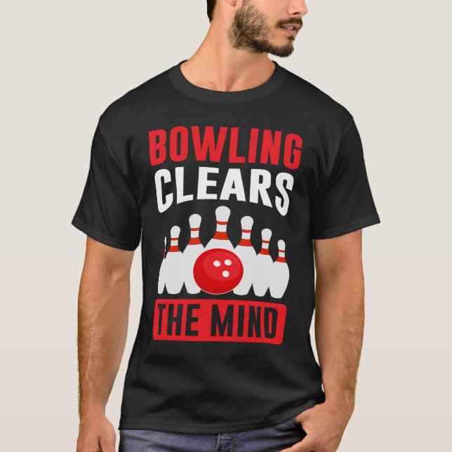 Camiseta Bowling Clears The Mind I Bowler I Bowling (Anverso)