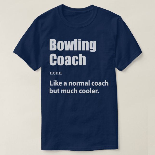 Camiseta Bowling Coach Definición Bowling Gift Bowling T (Diseño del anverso)