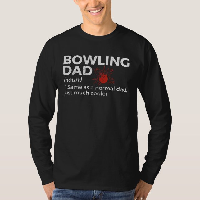 Camiseta Bowling Dad Definition  Bowler Bowling (Anverso)