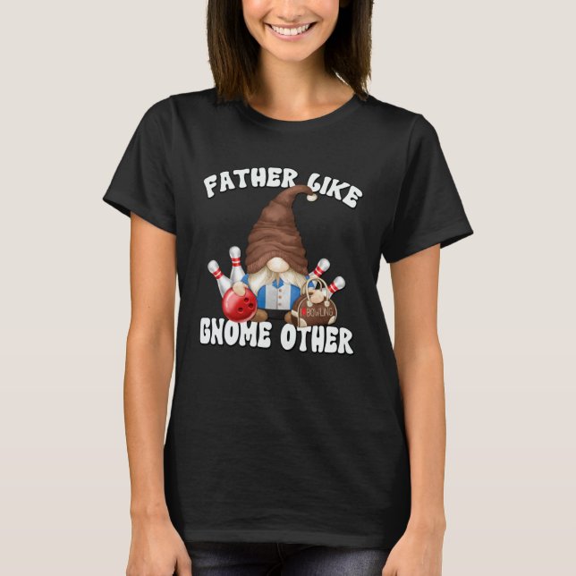 Camiseta Bowling Dad Gnome Graphic For Bowler Bowling Grand (Anverso)