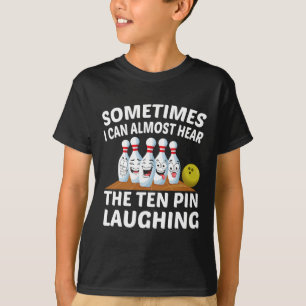 Camiseta Bowling Funny Bowler oye reír a los diez venados