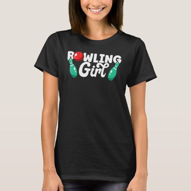 Camiseta Bowling Girl Bowler Funny Bowling (Anverso)