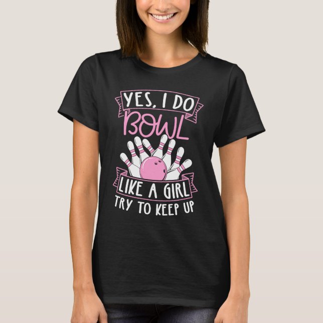 Camiseta Bowling Girl Princess Pin Bowler Strike Bowling Te (Anverso)