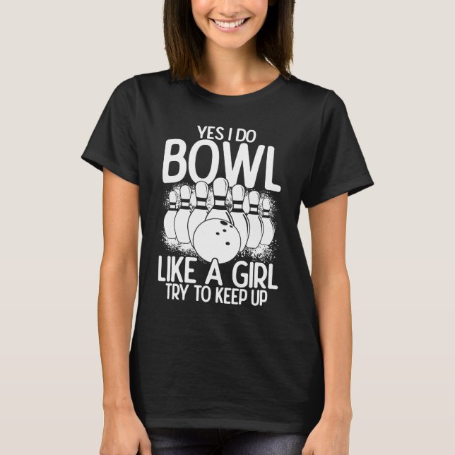 Camiseta Bowling Girl Princess Pin Bowler Strike Bowling Te (Anverso)