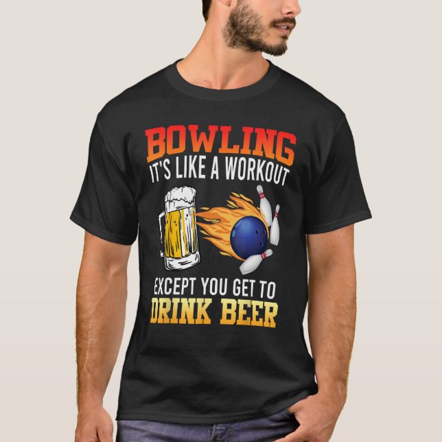 Camiseta Bowling It s like a Workout with Drinking Beer Bee (Anverso)