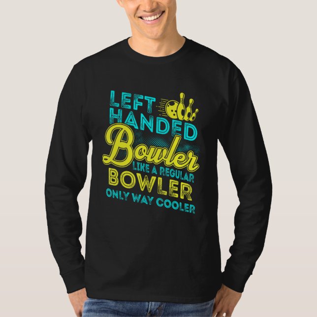 Camiseta Bowling Left Handed Bowler  Team Men Women Kids (Anverso)