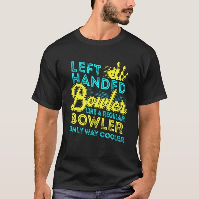 Camiseta Bowling Left Handed Bowler  Team Men Women Kids (Anverso)