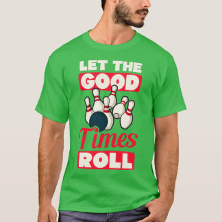 Camiseta Bowling Let The Good Times Roll T