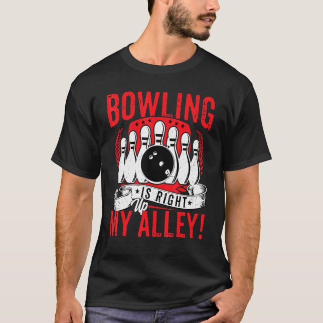 Camiseta Bowling Lover Bowler - Bowling Is Right Up My Alle (Anverso)