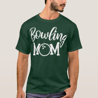 Camiseta Bowling Mom Bowler golpea T