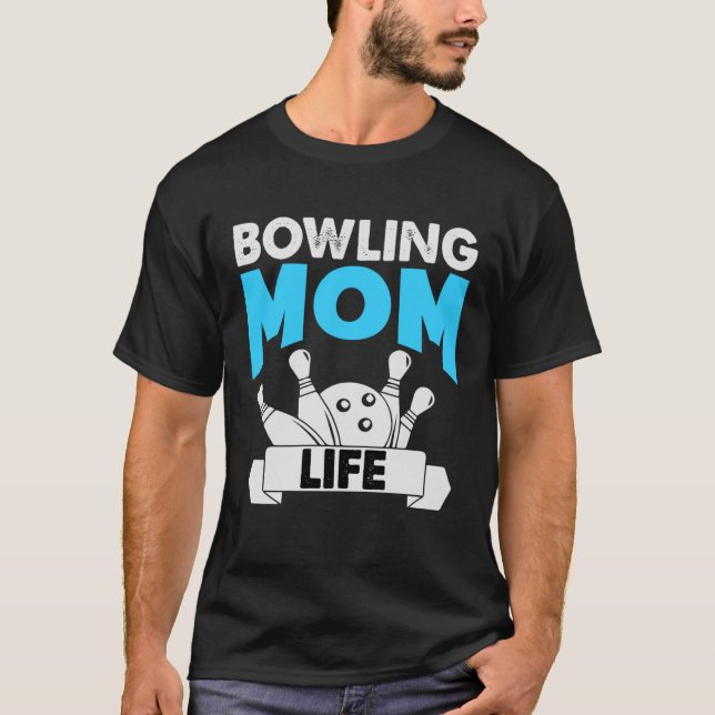 Camiseta Bowling Mom Life Motheru2019s Day (Anverso)