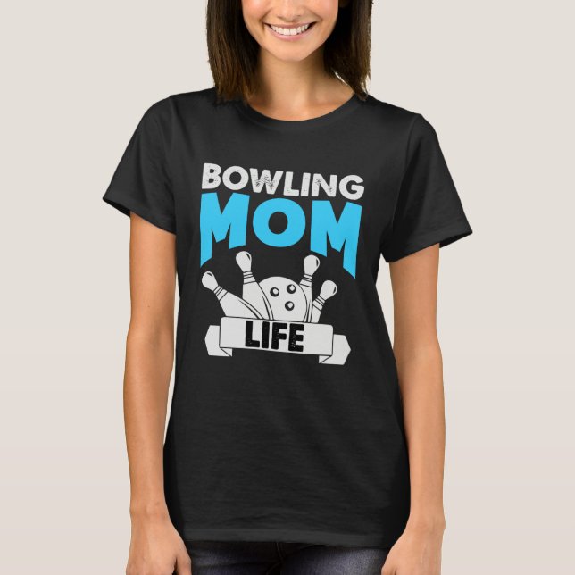 Camiseta Bowling Mom Life Motheru2019s Day (Anverso)