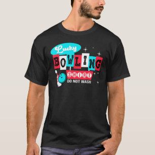 Camiseta Bowling No Lavar El Jugador De Bowling Con Suerte