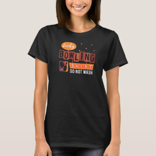 Camiseta Bowling No Lavar Este Es Mi Afortunado Bote 2