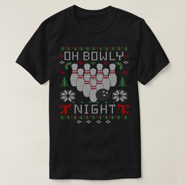 Camiseta Bowling Oh Bowly Navidades feos de la noche Sweate (Diseño del anverso)