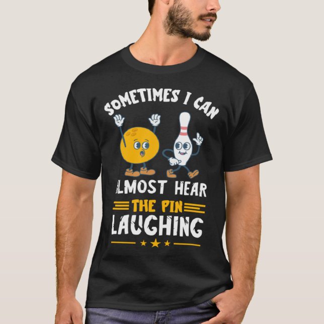 Camiseta Bowling Pin Laughing Bowler Strike Bowling  Bowlin (Anverso)