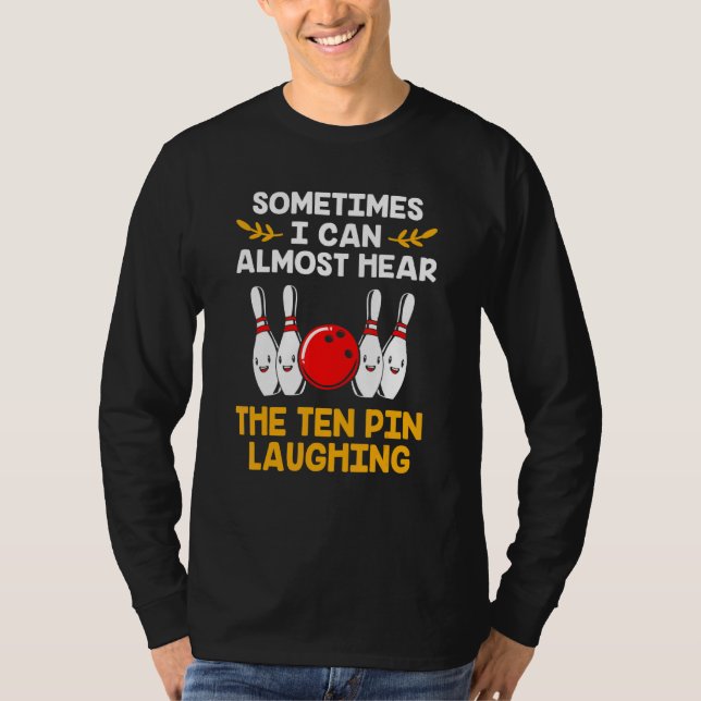 Camiseta Bowling Pins Pun Ten Pin Laughing Bowling (Anverso)