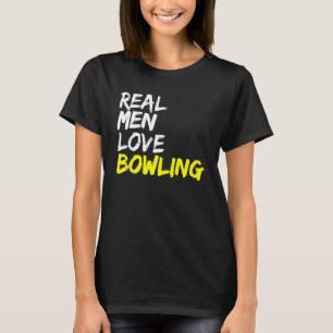 Camiseta Bowling Player Outfit Bowling Club Real Men Love B
