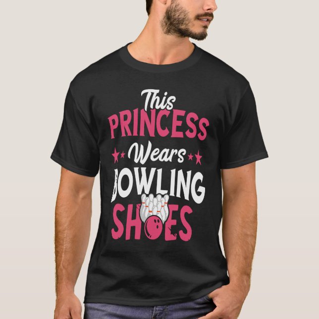 Camiseta Bowling Princess Bowling Shoes Bowler Bowling Pins (Anverso)