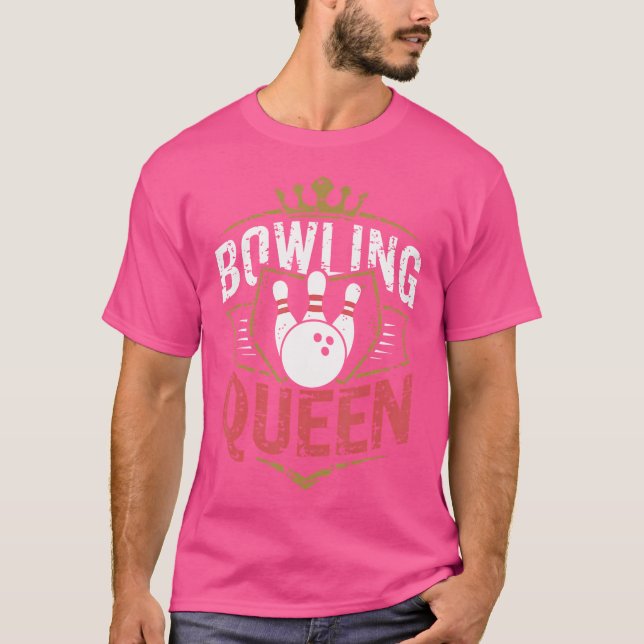 Camiseta Bowling Queen Bowler Funny Bowling (Anverso)