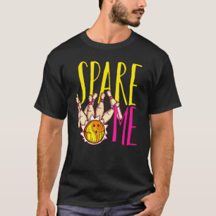 Camiseta Bowling Spare Me Bowlers