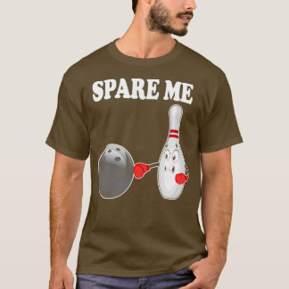 Camiseta Bowling Spare Me Ten Pin Bowler T