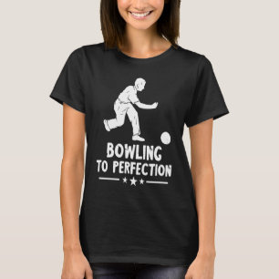 Camiseta Bowling To Perfecke Strike Bowling Team Bowler B