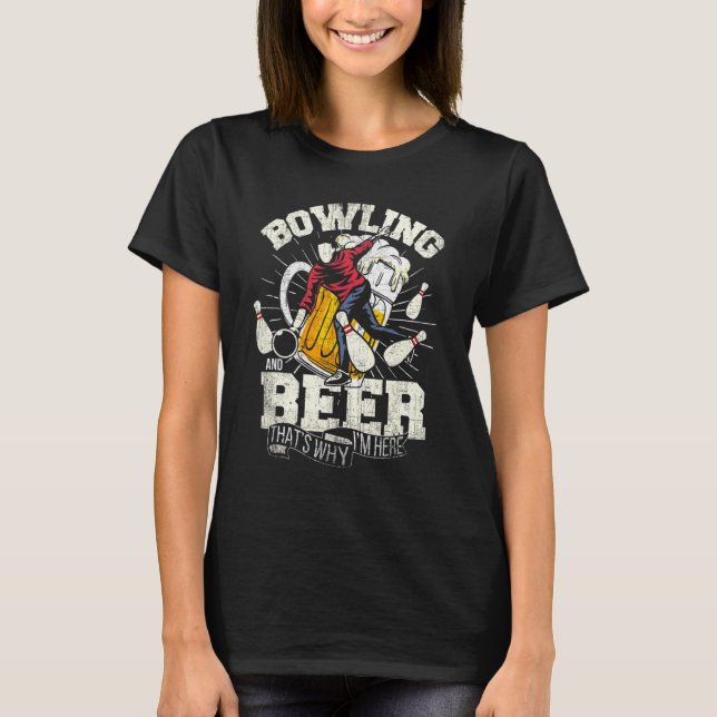 Camiseta Bowling Y Cerveza Por Eso Estoy Aquí Bowl (Anverso)