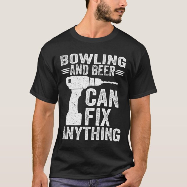 Camiseta Bowling Y Cerveza Pueden Arreglar Cualquier Cosa (Anverso)