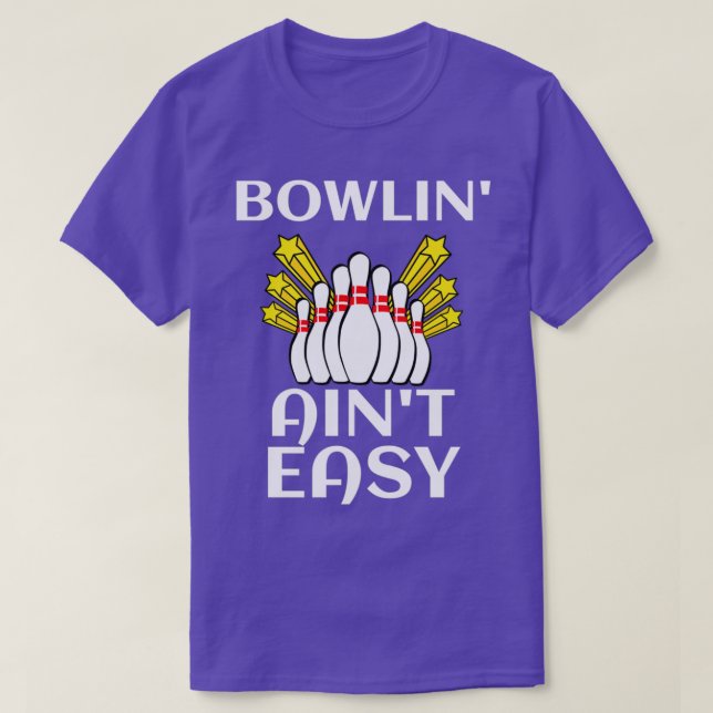 Camiseta Bowlinx27 Ainx27t Easy Funny Bowling Gift Me encan (Diseño del anverso)