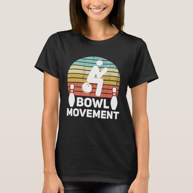 Camiseta Bowlmovement  Bowling Pun Bowler Joke Humor (Anverso)
