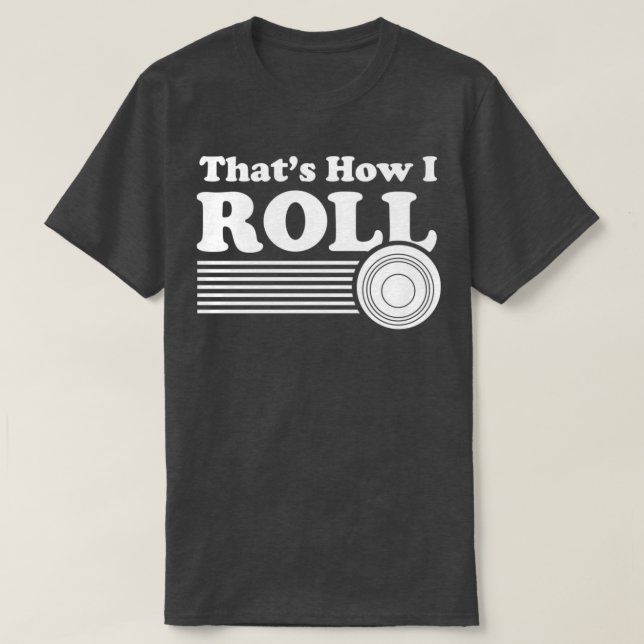 Camiseta Bowls Funny Lawn Bowling Para Hombres Y Mujeres Th (Diseño del anverso)