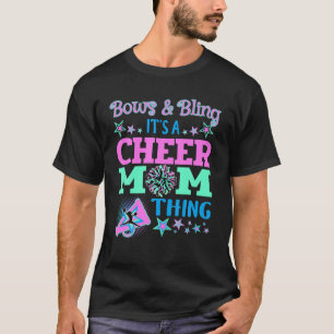Camiseta Bows and Bling It's A Cheerance Mom Thing