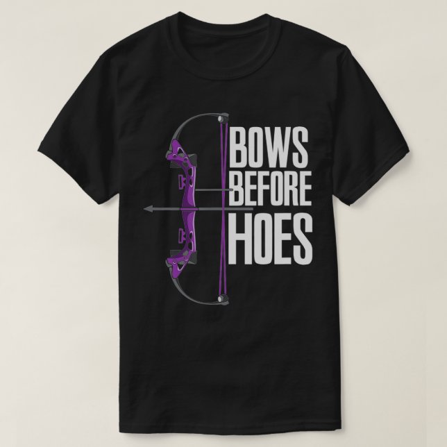 Camiseta Bows Before Hoes  (Diseño del anverso)